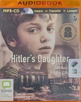 Hitler's Daughter written by Jackie French performed by Caroline Lee on MP3 CD (Unabridged)